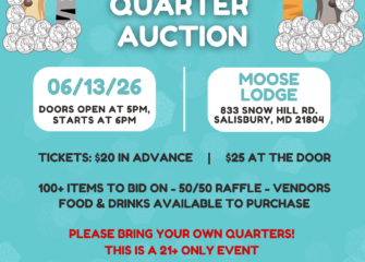 Humane Society of Wicomico County Announces 9th Annual Quarter Auction Humane Society of Wicomico County Announces 9th Annual Quarter Auction